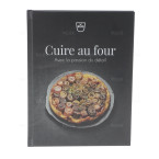 LIVRE DE RECETTES "CUIRE AU FOUR. AVEC LA PASSION DU DETAIL
