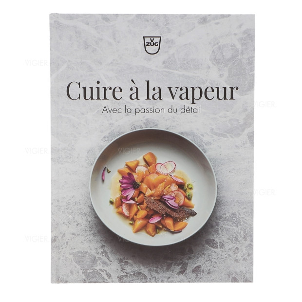 LIVRE DE RECETTES ""CUIRE A LA VAPEUR. AVEC LA PASSION DU DE